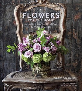 Flowers for the Home di Grayson Handy, Tracey Zabar edito da Rizzoli International Publications