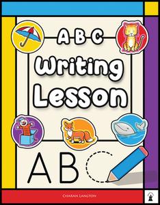 ABC Writing Lesson, 2 di Charan Langton edito da MOUNTCASTLE CO