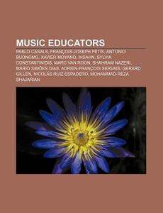 Music educators di Source Wikipedia edito da Books LLC, Reference Series