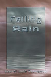 Falling Rain di #Thompson,  Laurel,  June edito da Publishamerica