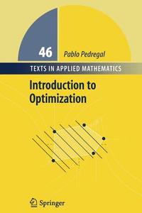 Introduction to Optimization di Pablo Pedregal edito da Springer New York