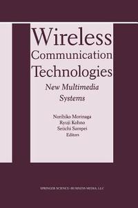 Wireless Communication Technologies: New MultiMedia Systems edito da Springer US