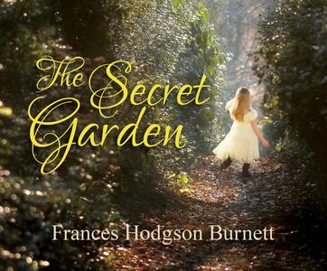 The Secret Garden di Frances Hodgson Burnett edito da Dreamscape Media