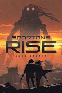 Spartans Rise di Mark Gagnon edito da Page Publishing, Inc