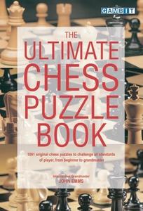 The Ultimate Chess Puzzle Book di John Emms edito da Gambit Publications Ltd