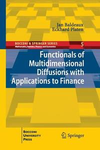 Functionals of Multidimensional Diffusions with Applications to Finance di Jan Baldeaux, Eckhard Platen edito da Springer International Publishing