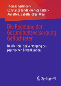 Die Regelung der Gesundheitsversorgung Geflüchteter edito da Springer-Verlag GmbH