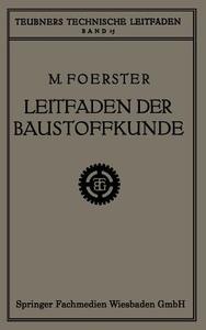 Leitfaden der Baustoffkunde di Max Förster edito da Vieweg+Teubner Verlag