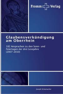 Glaubensverkündigung am Oberrhein di Joseph Schumacher edito da Fromm Verlag