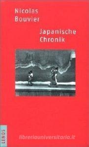 Japanische Chronik di Nicolas Bouvier edito da Lenos Verlag