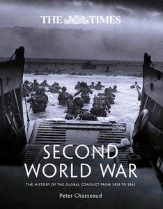 The Times Second World War di Peter Chasseaud, The Imperial War Museum edito da HarperCollins Publishers