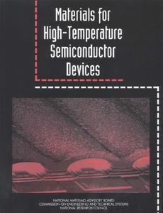 Materials For High-temperature Semiconductor Devices di National Research Council, Division on Engineering and Physical Sciences, National Materials Advisory Board, Commission on Engineering and Technical Syst edito da National Academies Press