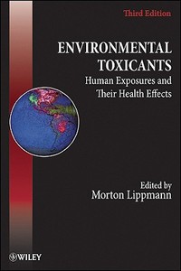 Environmental Toxicants di Morton Lippmann edito da Wiley-Blackwell