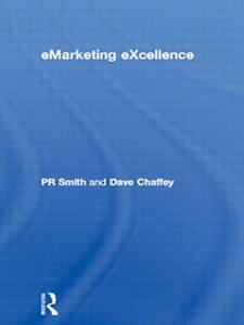 Emarketing Excellence di P. R. Smith, PR Smith, Dave Chaffey edito da Butterworth-Heinemann