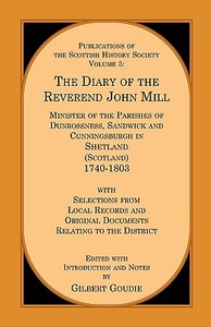The Diary of the Rev. John Mill di Gilbert Goudie edito da Heritage Books Inc.