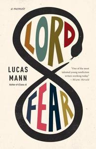 Lord Fear: A Memoir di Lucas Mann edito da VINTAGE