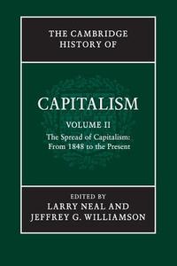 The Cambridge History of Capitalism edito da Cambridge University Press