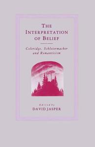 The Interpretation of Belief di D. Jasper edito da Palgrave Macmillan UK