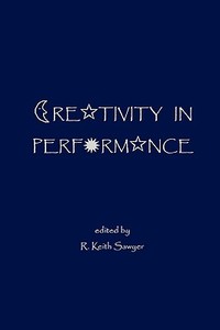 Creativity In Performance di #Sawyer,  R. Keith edito da Abc-clio