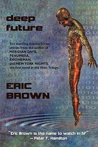 Deep Future di Eric Brown, Keith Brooke edito da Cosmos Books (pa)