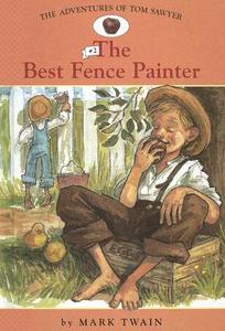 The Best Fence Painter di Mark Twain edito da LEVELED READERS