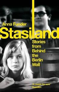 Stasiland di Anna Funder edito da Granta Books