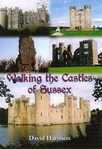Walking The Castles Of Sussex di David Harrison edito da Sb Publications