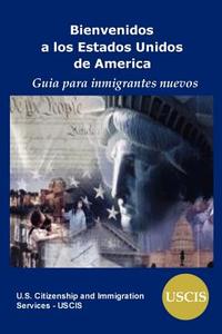 Bienvenidos A Los Estados Unidos De America di U S Citizenship & Immigration Services, United States, Uscis edito da Lakewood Publishing
