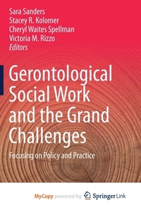 Gerontological Social Work And The Grand Challenges edito da Springer Nature B.V.