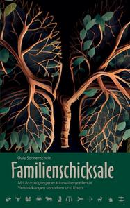 Familienschicksale di Uwe Sonnenschein edito da Books on Demand