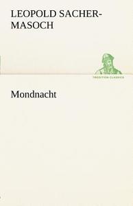 Mondnacht di Leopold Sacher-Masoch edito da TREDITION CLASSICS