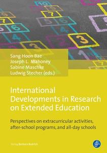 International Developments in Research on Extended Education di Sanghoon Bae, Joseph Mahoney, Sabine Maschke, Ludwig Stecher edito da Budrich