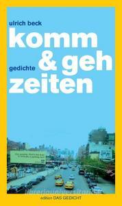 komm & geh zeiten di Ulrich Beck edito da Leitner Verlag