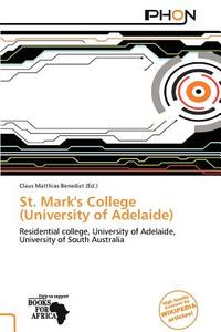 St. Mark's College (University of Adelaide) edito da Phon