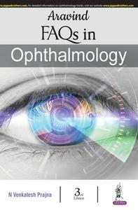 Aravind FAQs In Ophthalmology di Venkatesh N Prajna edito da Jaypee Brothers Medical Publishers