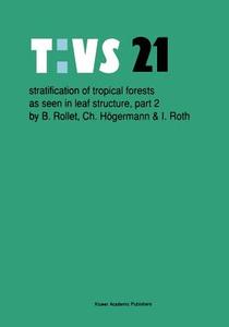 Stratification of tropical forests as seen in leaf structure di Ch. Högermann, B. Rollet, Ingrid Roth edito da Springer Netherlands