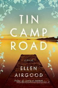 Tin Camp Road di Ellen Airgood edito da Penguin Putnam Inc