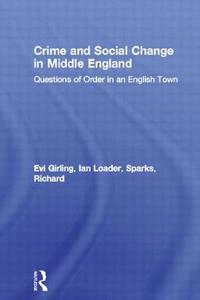Crime and Social Change in Middle England di Evi Girling edito da Routledge