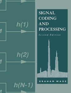 Signal Coding and Processing di Graham Wade, J. G. Wade, Wade Graham edito da Cambridge University Press