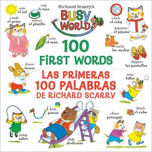 Richard Scarry's 100 First Words/Las Primeras 100 Palabras De Richard Scarry di Richard Scarry edito da Random House USA Inc