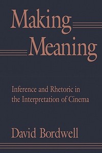 Making Meaning di David Bordwell edito da Harvard University Press