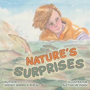 Nature's Surprises di Wendy Barrick Rhead edito da FriesenPress