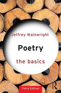 Poetry: The Basics di Jeffrey (Manchester Metropolitan University Wainwright edito da Taylor & Francis Ltd