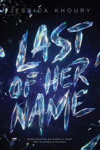 Last of Her Name di Jessica Khoury edito da SCHOLASTIC