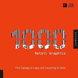 1,000 Retail Graphics di Craig Sulzer edito da Rockport Publishers Inc.