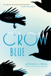 Crow Blue di Adriana Lisboa edito da BLOOMSBURY