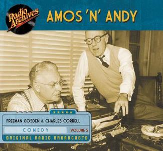 Amos 'n' Andy, Volume 5 di Freeman Gosden edito da Radio Archives on Dreamscape Audio