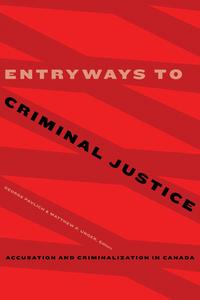 Entryways to Criminal Justice edito da University of Alberta Press