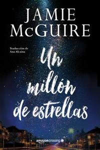 Un Millón de Estrellas di Jamie Mcguire edito da AMAZON PUB