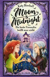 Moon & Midnight ¿ Die beste Freundin beißt man nicht di Katy Birchall edito da FISCHER KJB